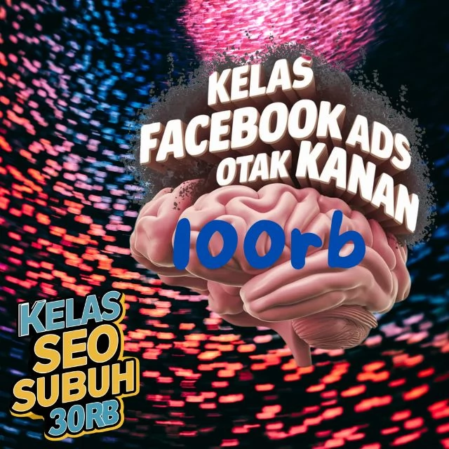 Belajar Digital Marketing Fb Ads Otak Kanan Di Karawang
