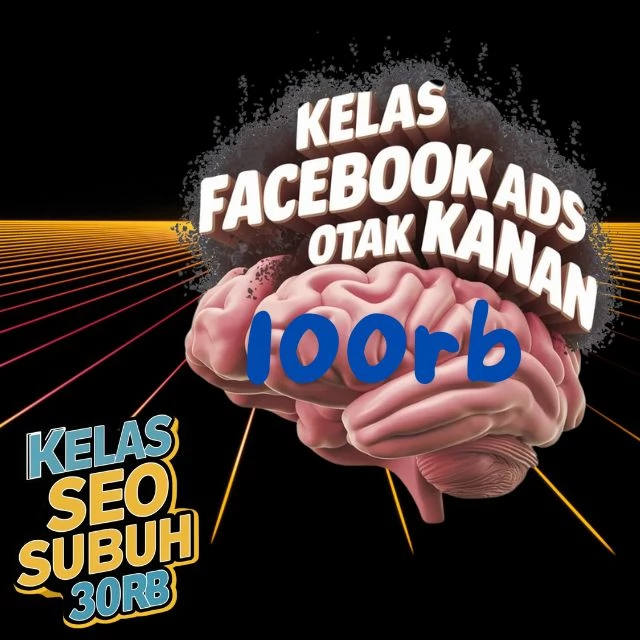 Kelas Digital Marketing Fb Ads Otak Kanan Di Kebumen